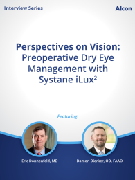 Perspectives on Vision: Preoperative Dry Eye Management with Systane iLux