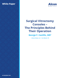 "Surgical Vitrectomy Consoles – The Principles Behind Their Operation"