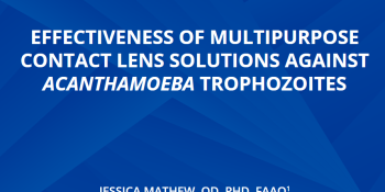 Effectiveness Of Multipurpose Contact Lens Solutions Against Acanthamoeba Trophozoites 